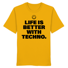 Load image into Gallery viewer, Life is Better With Techno - Organic Shirt