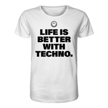 Load image into Gallery viewer, Life is Better With Techno - Organic Shirt