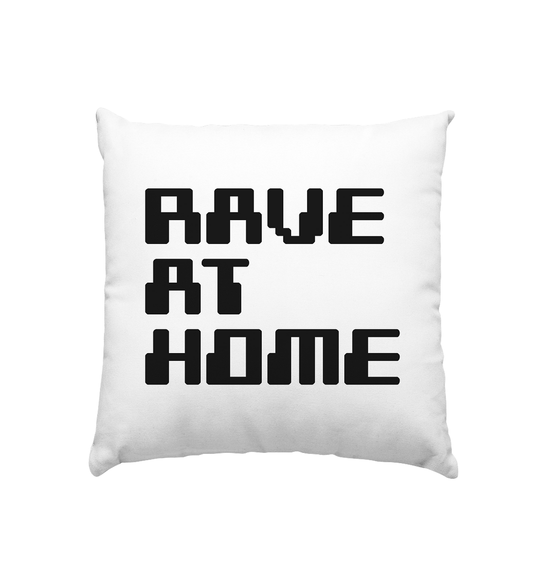 RAVE AT HOME - Kissen - Kissen 40x40cm