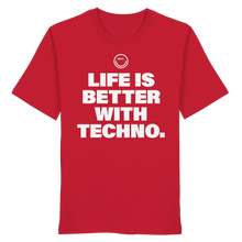 Load image into Gallery viewer, Life Is Better With Techno - Organic Shirt
